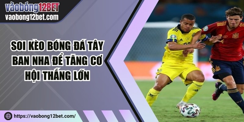 soi keo bong da tay ban nha anh dai dien